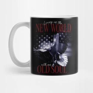 living in a new world with an old soul Mug